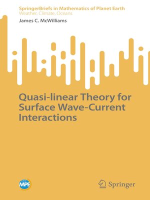 cover image of Quasi-linear Theory for Surface Wave-Current Interactions